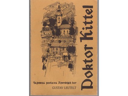 Doktor Kittel - Tajemná postava Jizerských hor, 2019