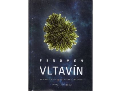 Fenomén vltavín - Tajemství a krása drahokamů z vesmíru, 2021