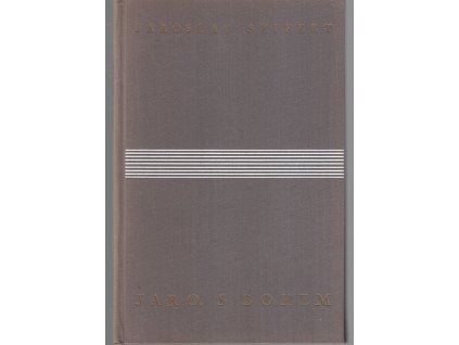 Jaro, s Bohem - básně, verše a říkánky, Jaroslav Seifert, 1937