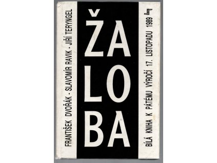 Žaloba aneb Bílá kniha k pátému výročí 17. listopadu 1989, 1994