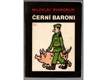 Černí baroni aneb Válčili jsme za Čepičky, 1990