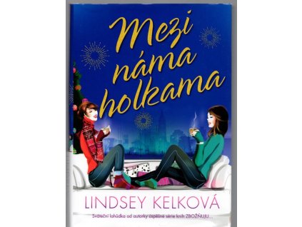 Mezi náma holkama, Lindsey Kelk, 2016