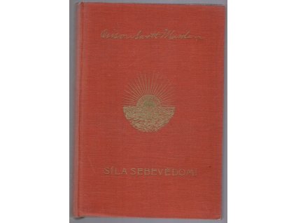 Síla sebevědomí, Orison Swett Marden, 1936