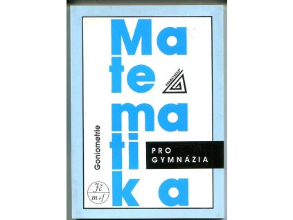 Matematika pro gymnázia - goniometrie, 2004