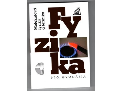 Fyzika pro gymnázia - Molekulová fyzika a termika, 2003