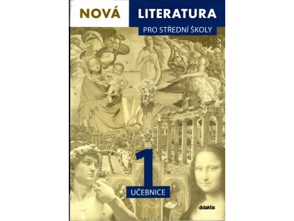 Nová literatura 1 pro střední školy, kolektiv, 2018