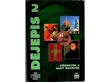 Dějepis 2 Pro Gymnázia A Střední Školy (Středověk A Raný Novověk), 2006