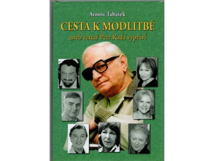 Cesta k Modlitbě, aneb, Textař Petr Rada vypráví, 2004