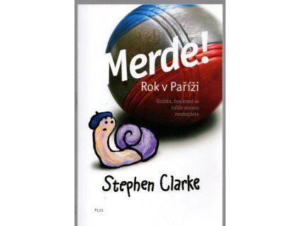 Merde! Rok v Paříži, Stephen Clarke, 2018
