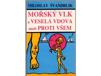 Mořský vlk a veselá vdova aneb Proti všem, 1990