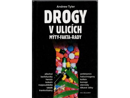 Drogy v ulicích – mýty, fakta, rady, Andrew Tyler, 2000