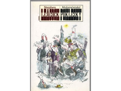 Maloměstské poklesky, Stephen Leacock, 1997