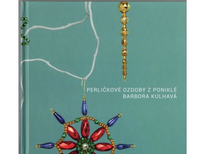 Perličkové ozdoby z Poniklé, 2018