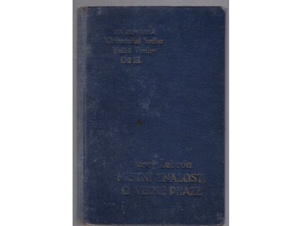 Orientační kniha Velké Prahy. Díl III., Teoretická část, Místní znalosti o Velké Praze, 1936