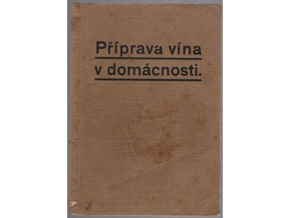 Příprava vína v domácnosti, 1935