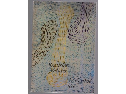 Milostivé léto, Rostislav Valušek, 1996