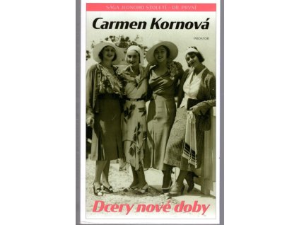 Dcery nové doby : Sága jednoho století - díl první, 2019