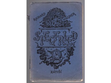 Prsten Nibelungův : slavnostní hra jevištní o třech večerech a předvečeru. Druhý večer, Siegfried, 1931