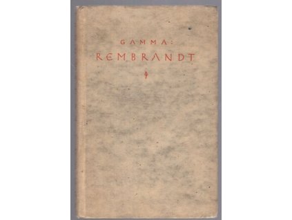 Rembrandt - o jeho grafice několik nápovědí, 1921