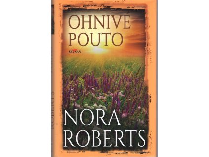Ohnivé pouto, Nora Roberts, 2018