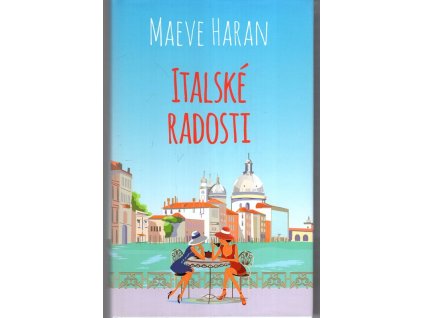 Italské radosti, Maeve Haran, 2018