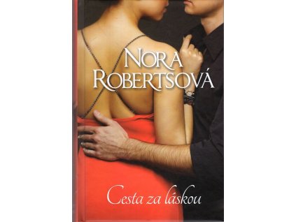 Cesta z láskou, Nora Roberts, 2017