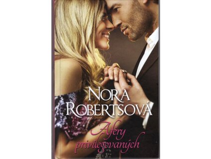 Aféry privilegovaných, Nora Roberts, 2017