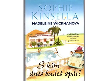 S kým dnes budeš spát, Sophie Kinsella, 2015