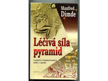 Léčivá síla pyramid, Manfred Dimde, 1999