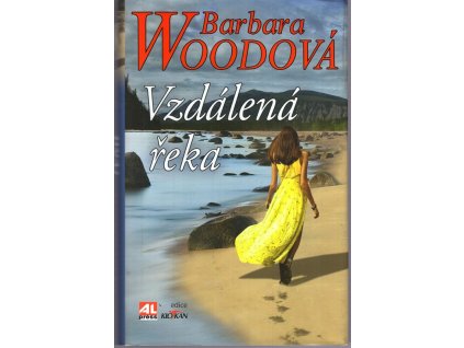 Vzdálená řeka, Barbara Wood, 2018