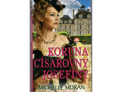 Koruna císařovny Josefíny, Michelle Moran, 2014
