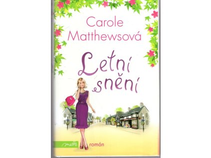 Letní snění, Carole Matthews, 2013