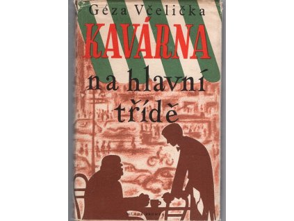 Kavárna na hlavní třídě, Géza Včelička, 1953