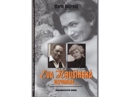 Eva Hrušínská vzpomíná--, Eva Hrušínská, 2011
