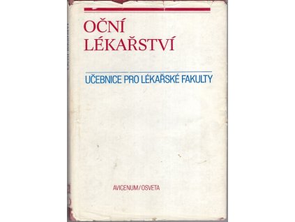 Oční lékařství : celostátní vysokoškolská učebnice pro lékařské fakulty v ČSSR, Svatopluk Řehák, 1989