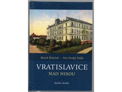 Vratislavice nad Nisou - kniha druhá, Marek Řeháček, 2014