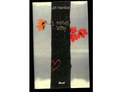 S pečetí viny, Jiří Hanibal, 2006