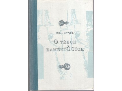O třech kameníčcích, Milan Kynčl, 1995