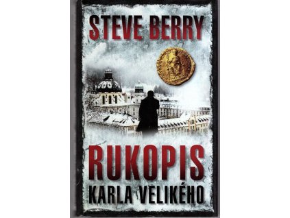 Rukopis Karla Velikého, Steve Berry, 2009