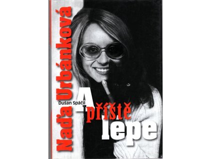 A příště lépe, Naďa Urbánková, 2011