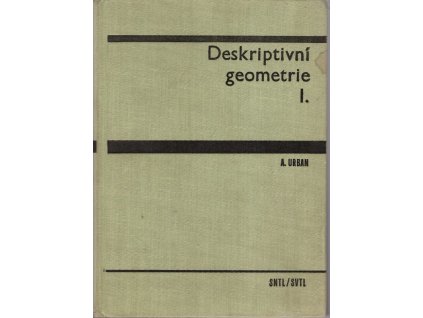 Deskriptivní geometrie 1, Alois Urban, 1965