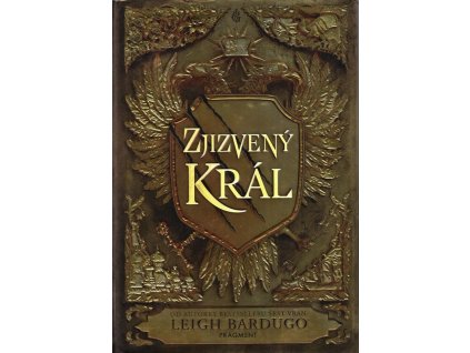 Zjizvený král, Leigh Bardugo, 2019