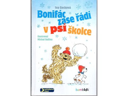 Bonifác zase řádí v psí školce, Iva Gecková, 2018