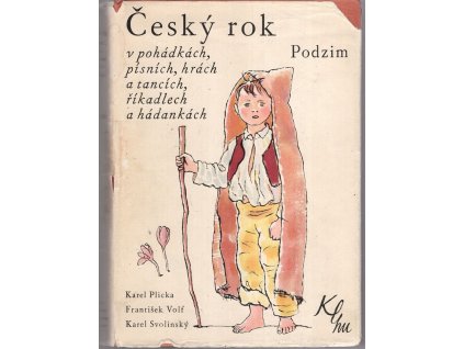 Český rok v pohádkách, písních, hrách a tancích, říkadlech a hádankách - Podzim, Karel Plicka, 1954