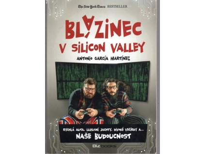 Blázinec v Silicon Valley, Antonjo garcía Martínez, 2017