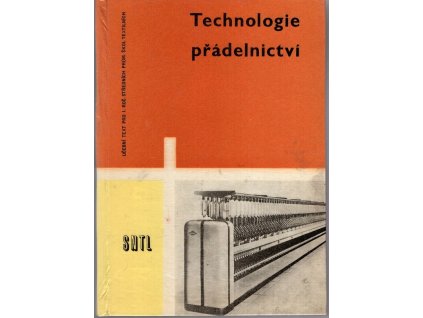 Technologie přádelnictví pro 1. ročník středních průmyslových škol textilních : Zatímní učeb. text, 1965