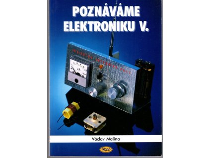 Poznáváme elektroniku. 5, Vysokofrekvenční technika, Václav Malina, 2000