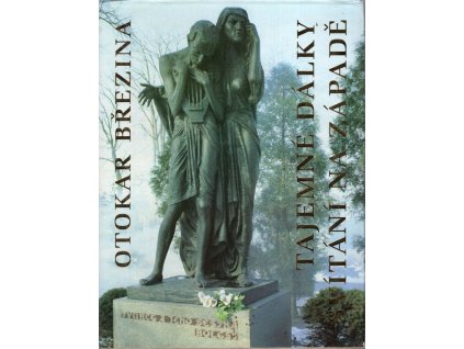 Tajemné dálky, Svítání na západě, Otokar Březina, 1993