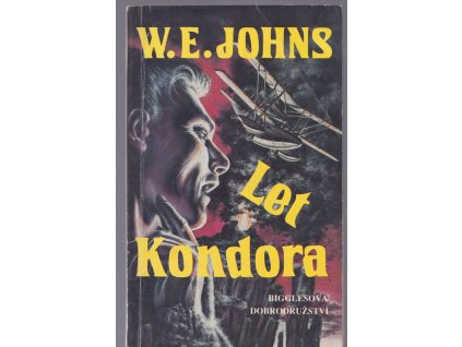 Let Kondora : Bigglesova dobrodružství, William Earl Johns, 1991