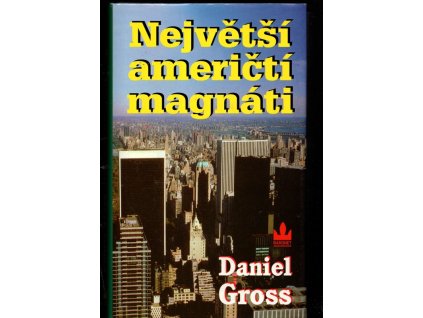 Největší američtí magnáti, Daniel Gross, 1997
